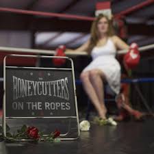 Honeycutters On The Ropes