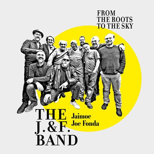 The J. & F. Band ‎– From The Roots To The Sky